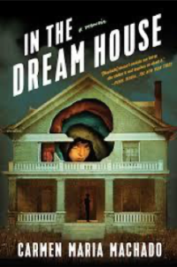 In the Dream House: A Memoir - E3W Review of Books